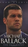 Michael Ballack: The Biography By Euan Reedie. 9781844546619. Fixed Price $8.62.
