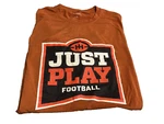 Mens Just Play Football Graphic Tee, Sport Tek-port Authority, Burnt Orange, Xl. Fixed Price $7.50.