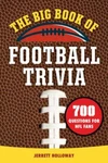 The Big Book Of Football Trivia: 700 Questions For Nfl Fans, Holloway, Jerrett,. Fixed Price $12.94.
