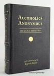 Alcoholics Anonymous 75TH Anniversary Deluxe Vegan Leather Bound Bill Wilson New. Fixed Price $65.00.