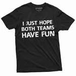 Sports Football Soccer Baseball T-shirt Both Teams Have Fun Mens Unisex Tee. Fixed Price $17.99.