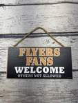 Flyers Fans Welcome Others Not Allowed Philadelphia Nhl Wood Hanging Sign Sjt. Fixed Price $16.00.