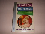 Medal For Frankie By Franklin M. Davis, Jr., Pocketbook #6010, 1960, Pb!. Fixed Price $14.99.