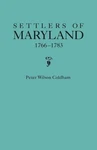 Peter Wilson Coldham Settlers Of Maryland, 1766-1783 (paperback) (uk Import). Fixed Price $39.59.