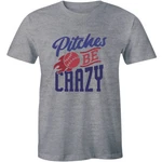 Pitches Be Crazy Funny Baseball Game Sports Lover Gift Tee Men's T-shirt. Fixed Price $14.99.