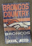 Denver Broncos Country 11X17 Wood Slogan Design Nfl Wall Banner Wincraft. Fixed Price $19.99.