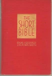 The Short Bible:an American Translation - Edgar Goodspeed 1937 Printing. Fixed Price $25.00.