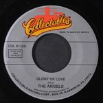 Angels / Downbeats: Glory Of Love China Doll Collectables 7" Single 45 Rpm. Fixed Price $5.00.