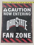 Ohio State Buckeyes Ncaa Caution Fan Zone Tin Sign Bar Man Cave D Cor 16 X 12.5. Fixed Price $18.95.