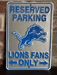 Detroit Nfl "lions Fans Only" Reserved Parking Embossed Sign 8 X 12. Fixed Price $18.95.
