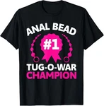 #1 Bead Tug War Champion Funny Adult Humor Cringe T-shirt Unisex. Fixed Price $16.14.
