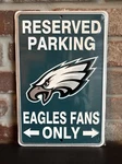 Philadelphia Nfl "eagles Fans Only" Reserved Parking Embossed Sign 8 X 12. Fixed Price $18.95.