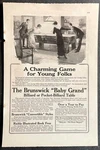 Brunswick Billiard Table Baby Grand 1913 Print Ad*a Charming Game For Young Folk. Fixed Price $12.89.